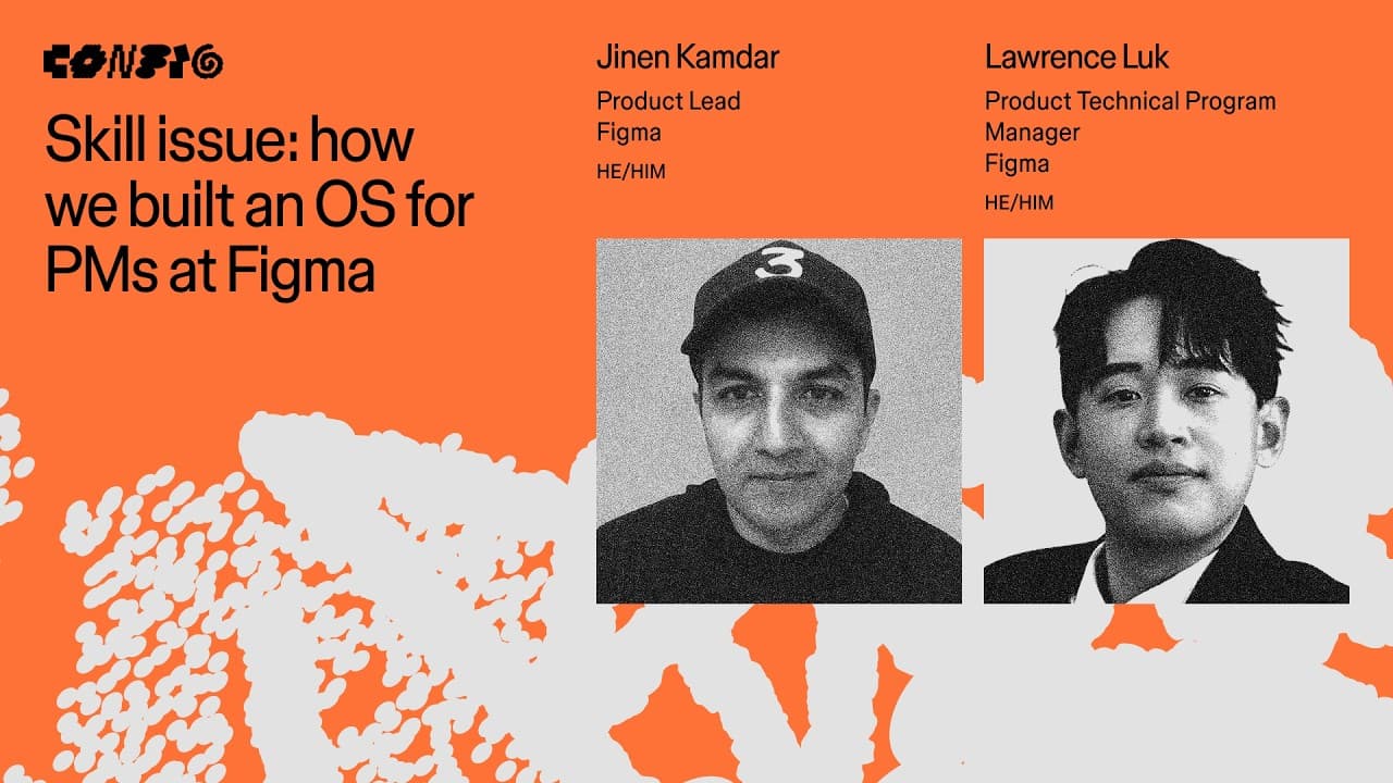 Skill issue: how we built an OS for PMs at Figma | Config 2026