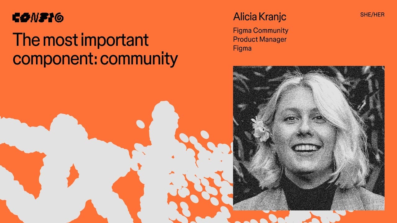 The most important component: community ft. Alicia Kranjc (Figma) | Config 2026