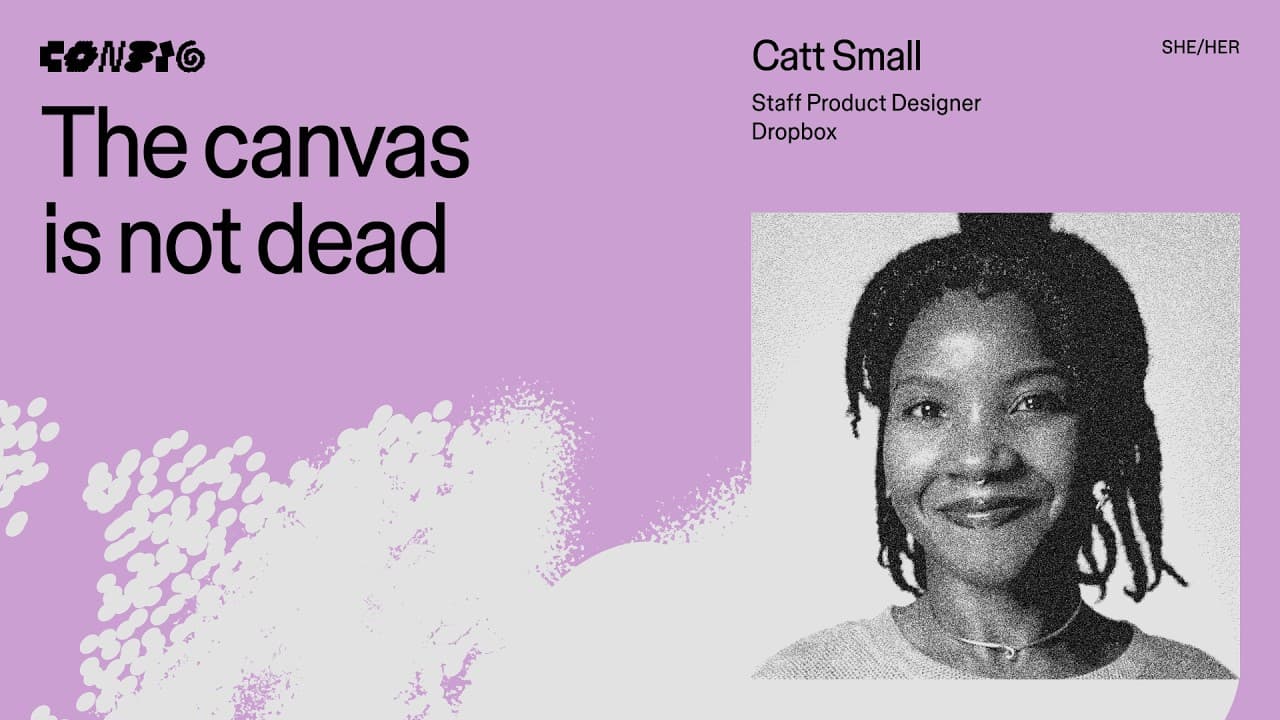 The canvas is not dead ft. Catt Small (Dropbox) | Config 2026