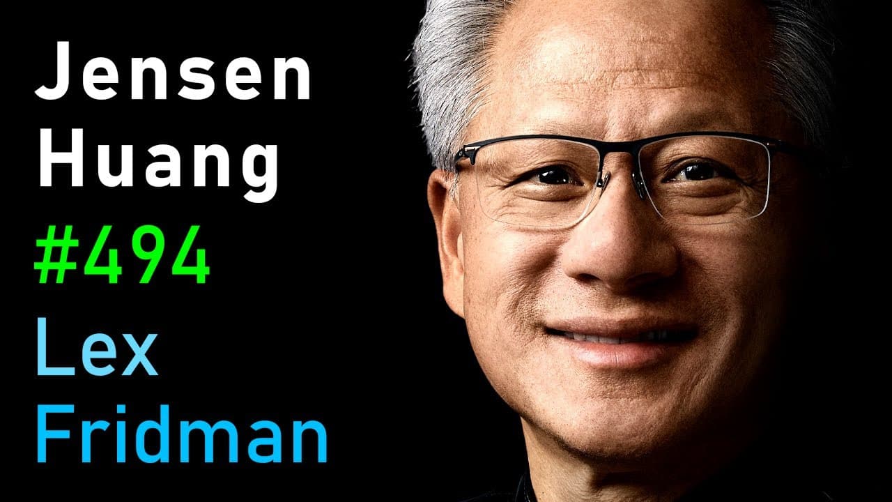 Jensen Huang: NVIDIA - The $4 Trillion Company & the AI Revolution | Lex Fridman Podcast #494
