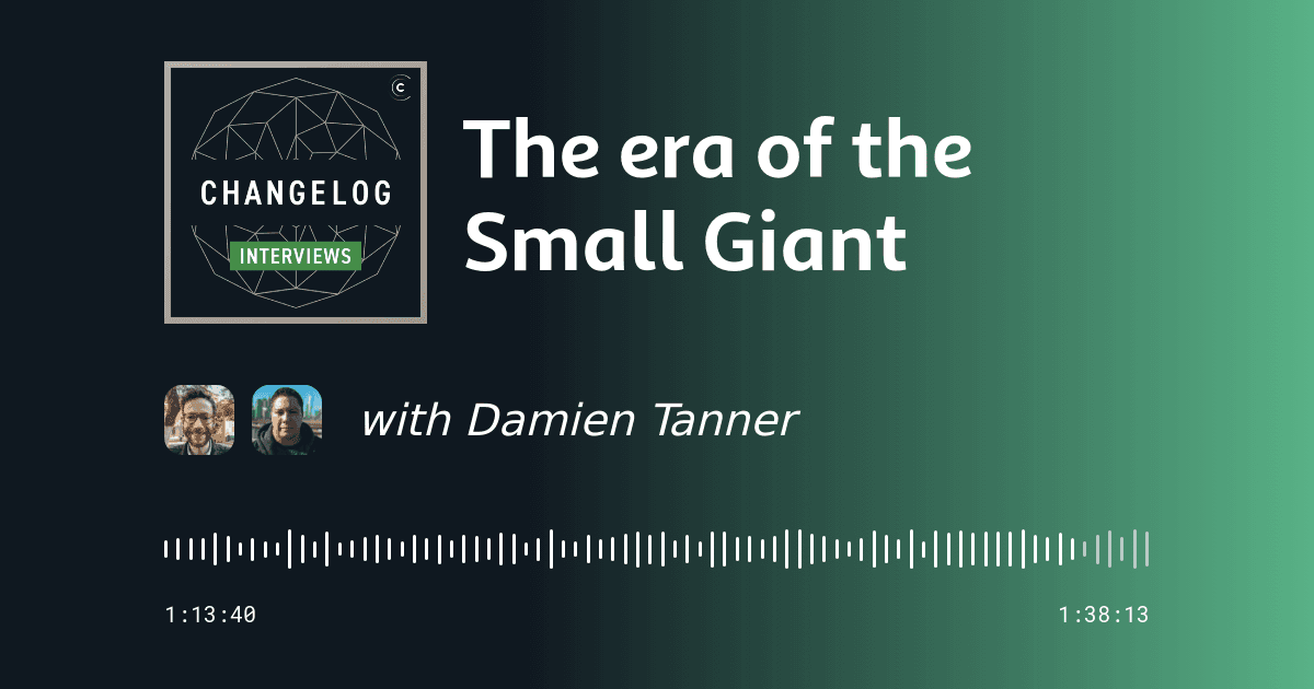 The era of the Small Giant