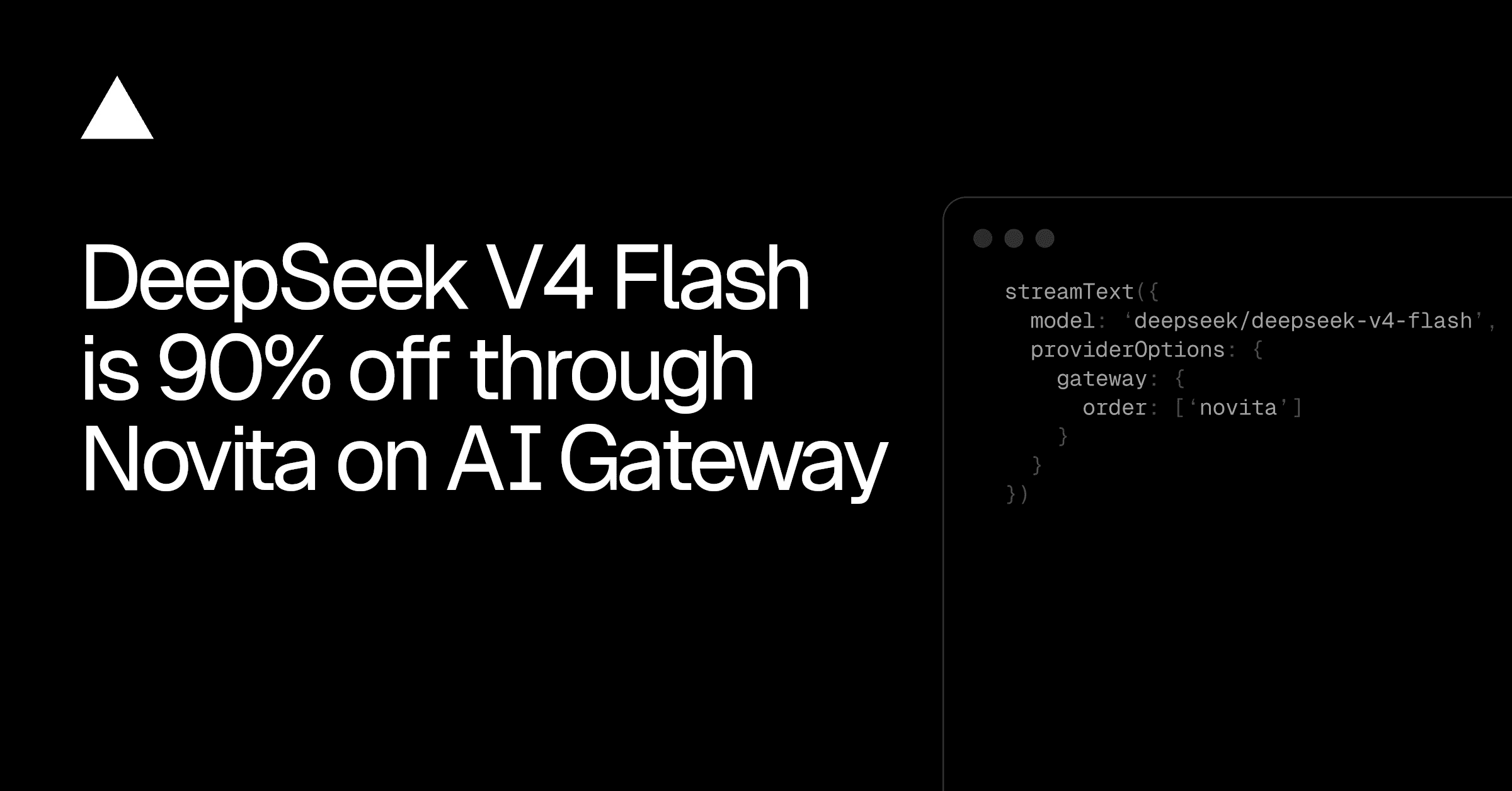 DeepSeek V4 Flash is 90% off through Novita on AI Gateway