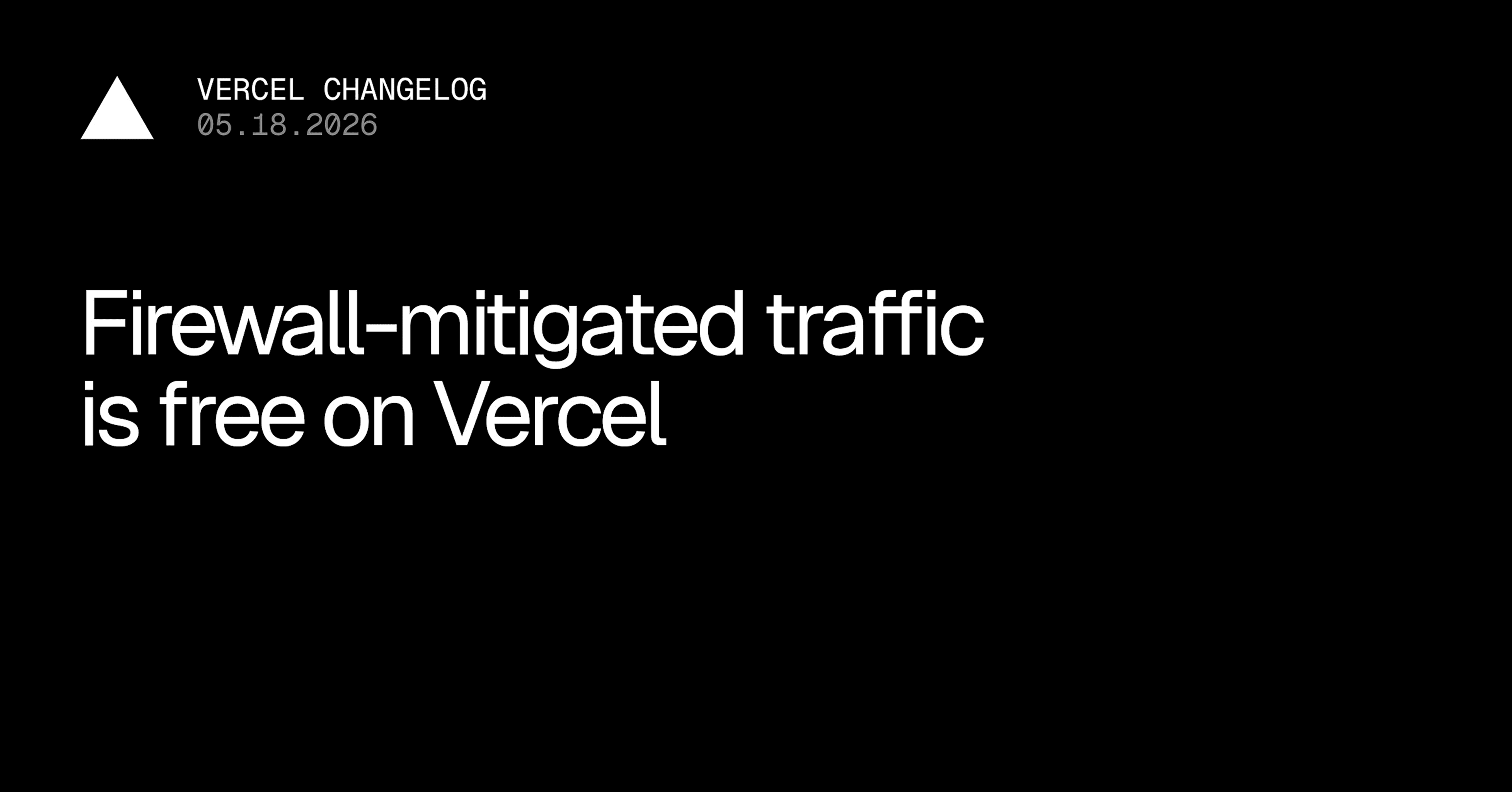 Firewall‑mitigated traffic is free on Vercel