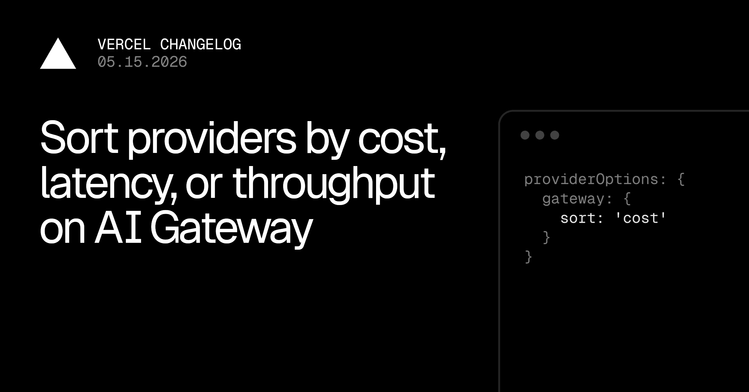 Sort providers by cost, latency, or throughput on AI Gateway