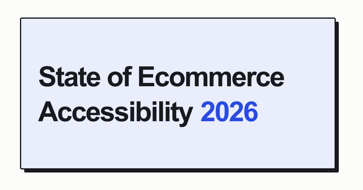 State of Ecommerce Accessibility 2026