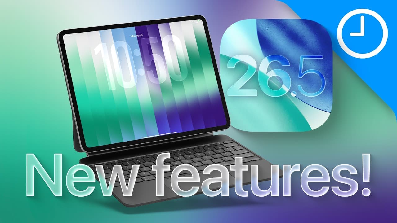 iPadOS 26.5 Is Adding 3 New Features for iPad, Here's What's Coming!