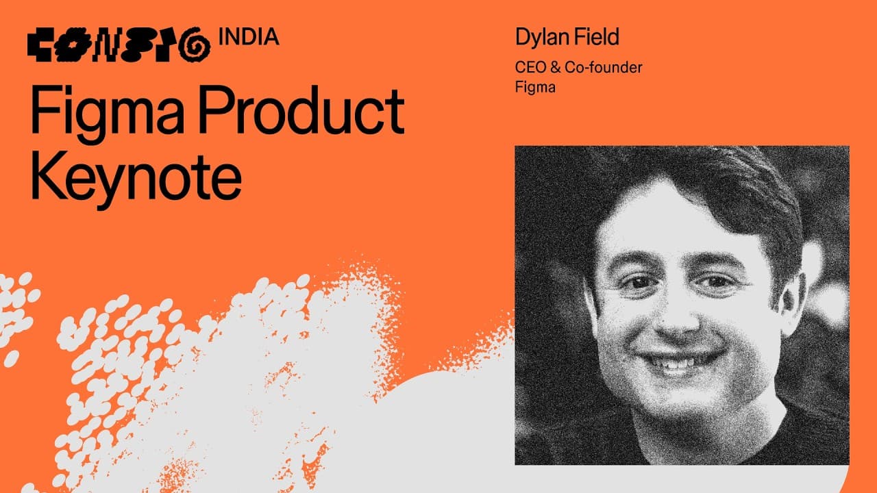 Config India 2026: Figma product launch keynote (Dylan Field, CEO & Co-founder, Figma)