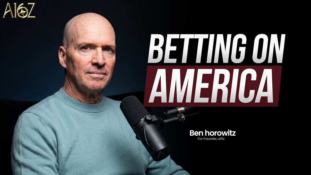 Ben Horowitz on American Dynamism and the Future of AI | The a16z Show