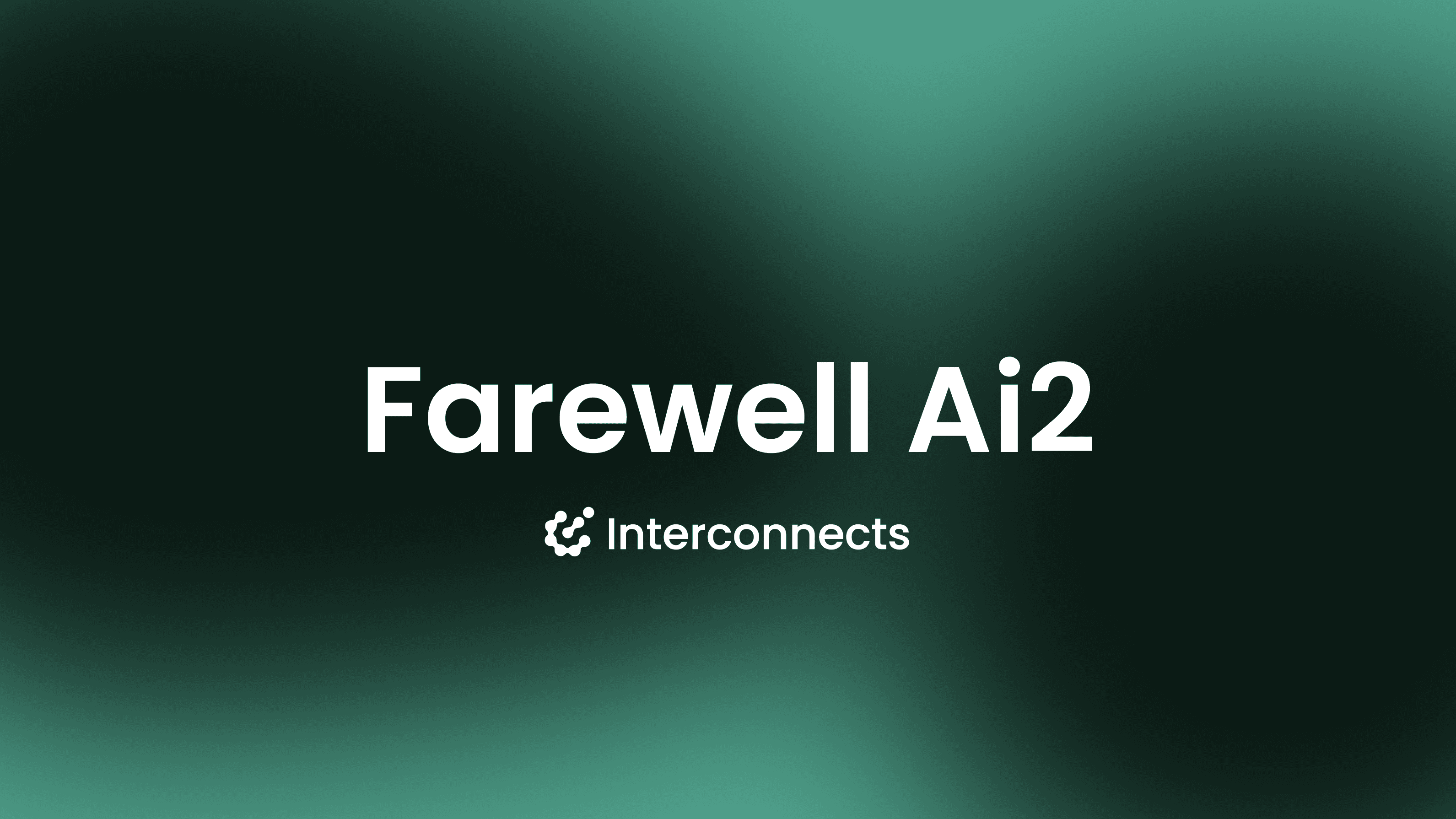 Farewell Ai2