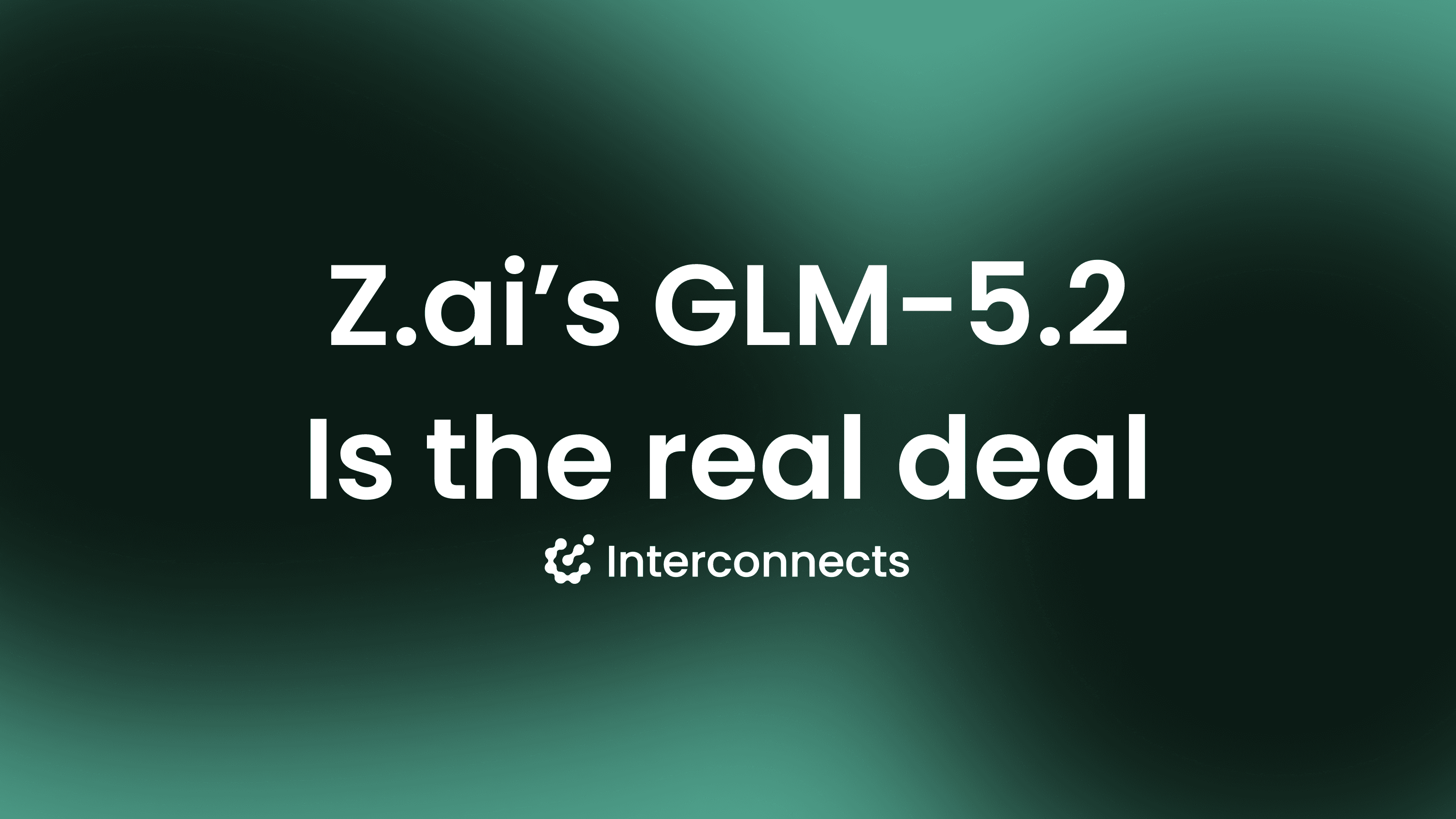 GLM-5.2 is the step change for open agents